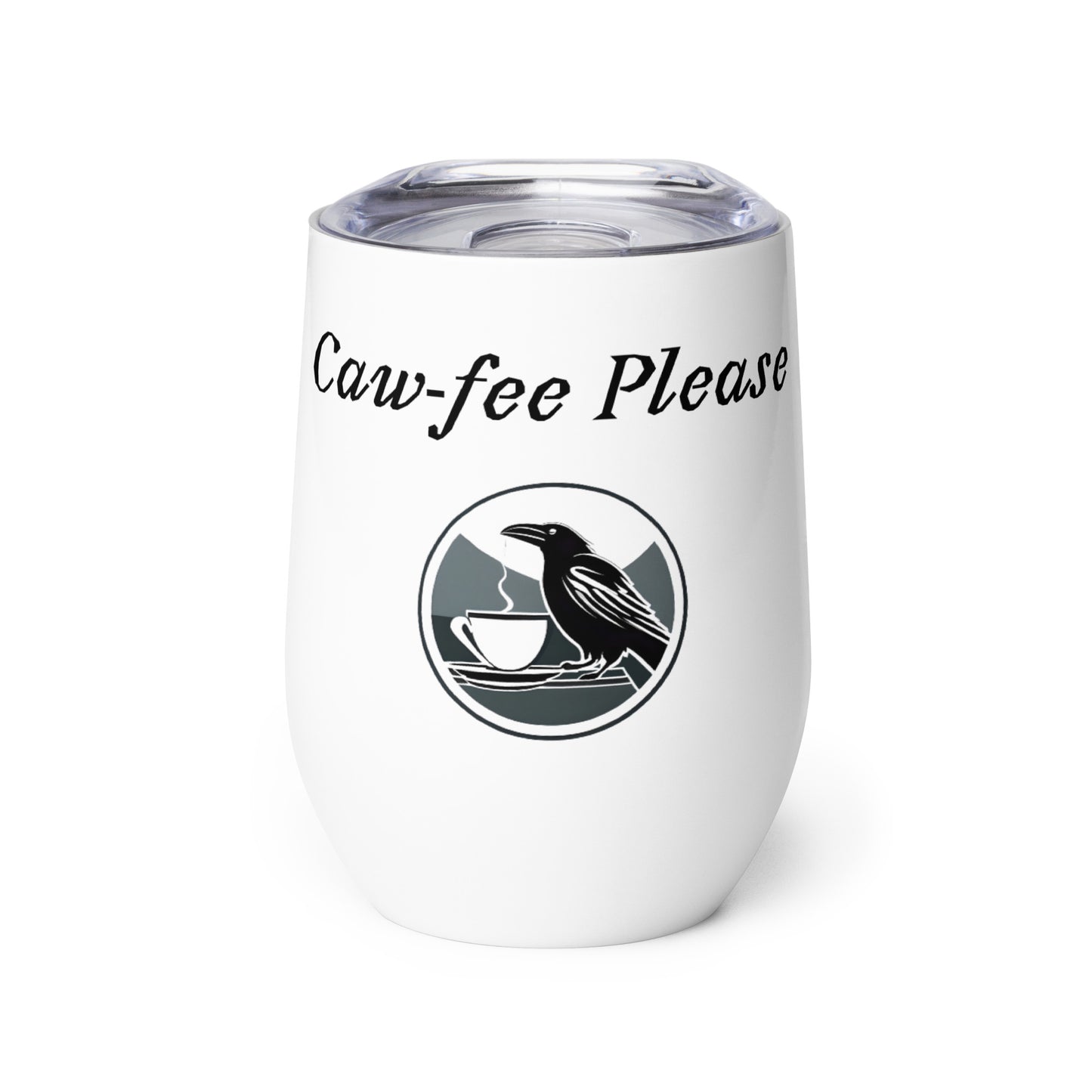 Caw-fee Please Crow Wine Tumbler